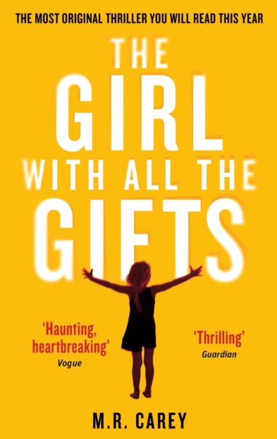 The Girl With All The Gifts - M. R. Carey