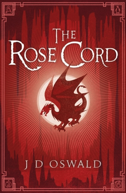 The Rose Cord - J D Oswald (The Ballad of Sir Benfro Book 2)