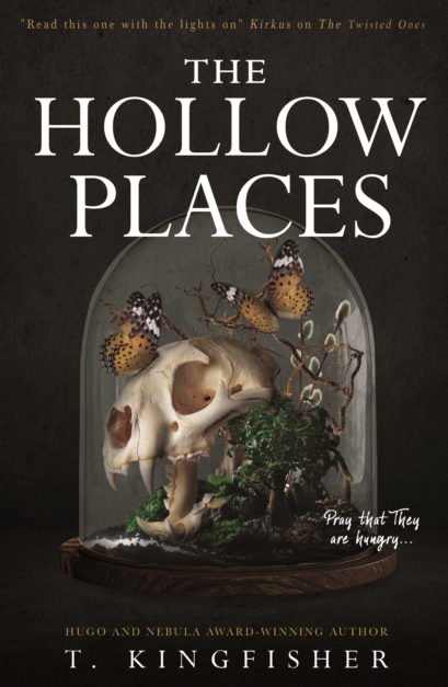 The Hollow Places - T Kingfisher