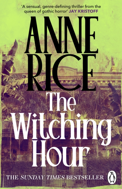 The Witching Hour - Anne Rice (Book 1 of the Mayfair Witches)