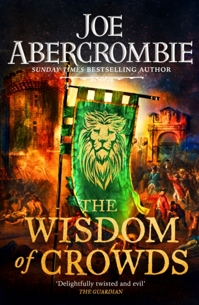 The Wisdom of Crowds - Joe Abercrombie (Book 3 in The Age of Madness)