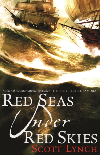 Red Seas Under Red Skies - Scott Lynch (Book 2 of the Gentleman Bastard series)