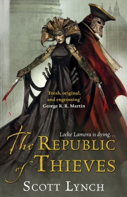 The Republic of thieves - Scott Lynch (Book 3 in the Gentleman Bastard series)