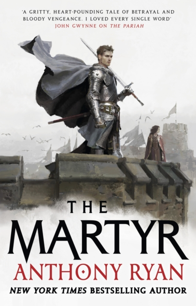 The Martyr - Anthony Ryan (Book 2 in the Covenant of Steel series)