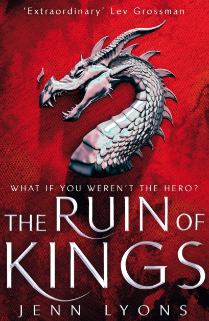 The Ruin of Kings - Jenn Lyons (Book 1 in A Chorus of Dragons)