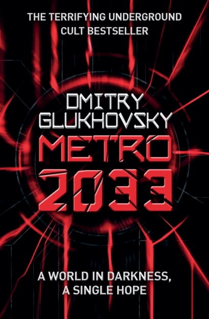 Metro 2033 - Dmitry Glukhovsky