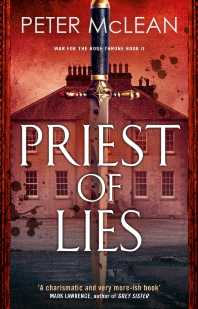 Priest of Lies - Peter McLean (War for The Rose Throne Book 2)