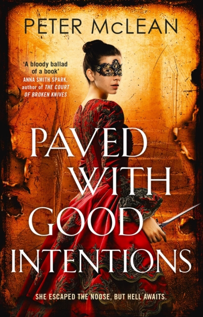 Paved With Good Intentions - Peter McLean