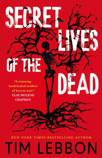 Secret Lives of the Dead - Tim Lebbon