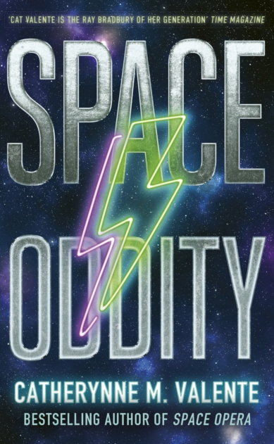 Space Oddity - Catherynne M Valente