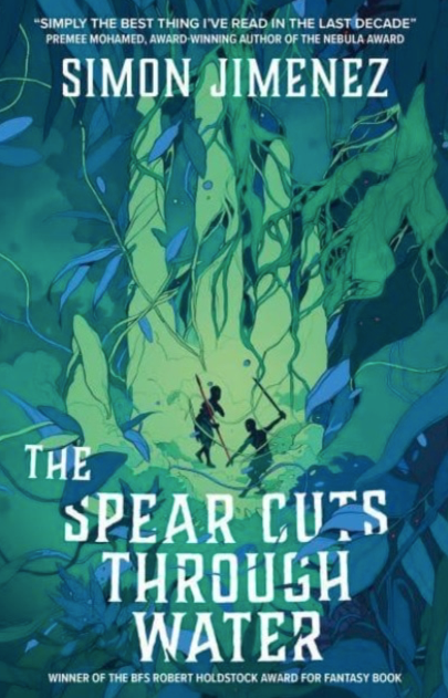 The Spear Cuts Through Water - Simon Jimenez