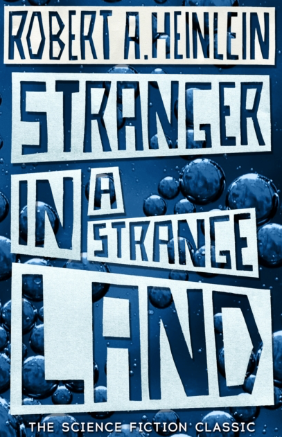 Stranger in a Strange Land - Robert Heinlein