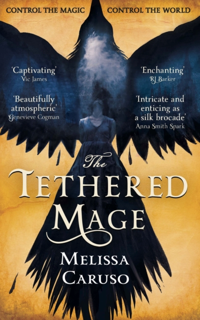 The Tethered Mage - Melissa Caruso (Book 1 of the Swords and Fire series)