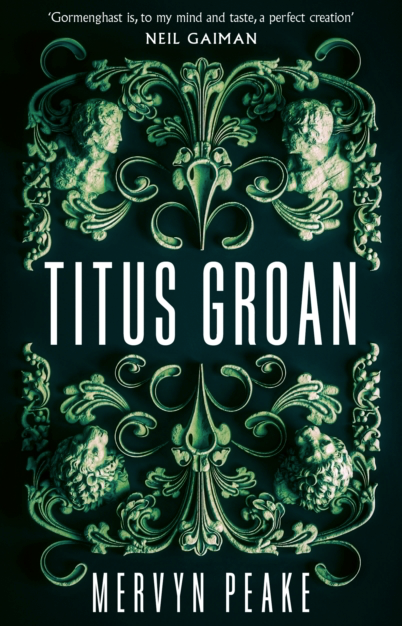 Titus Groan - Mervyn Peake (Book 1 of The Gormenghast Trilogy)