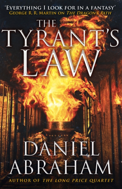 The Tyrant's Law - Daniel Abraham (Book 3 of the Dagger and the Coin)