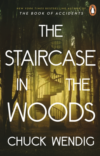 Staircase in the Woods - Chuck Wendig