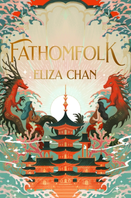 Fathomfolk - Eliza Chan (Book 1 of the Drowned World Duology)