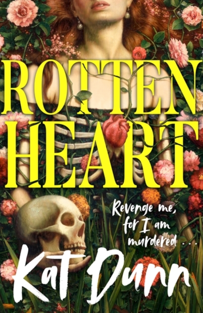 Rottenheart - Kat Dunn (Hardback)