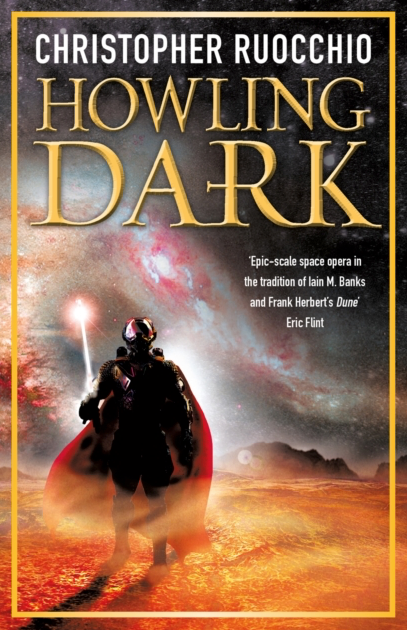 Howling Dark - Christopher Ruocchio (Book 2 in the Sun Eater series)