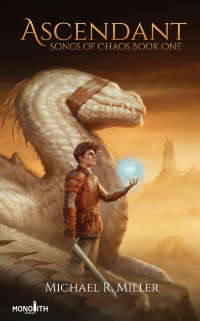 Ascendant - Michael R Miller (Songs of Chaos book 1)