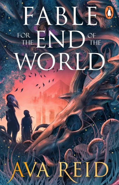 Fable for The End of The World - Ava Reid
