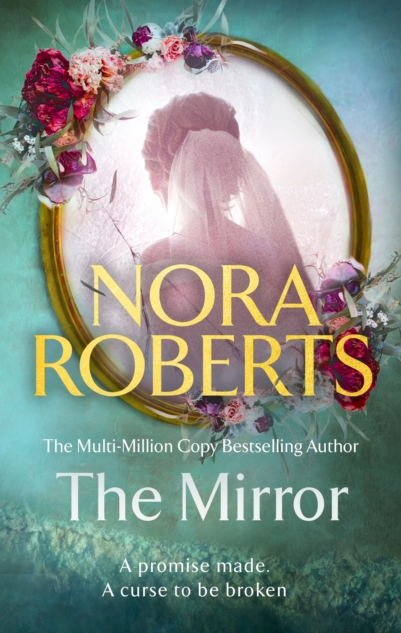 The Mirror - Nora Roberts (Book 2 in The Lost Bride Trilogy)