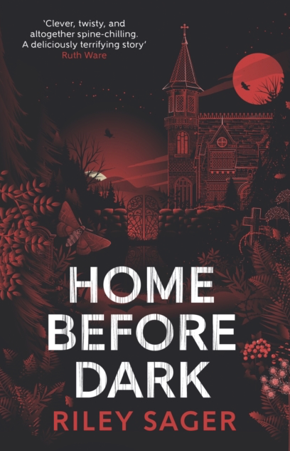 Home Before Dark - Riley Sager