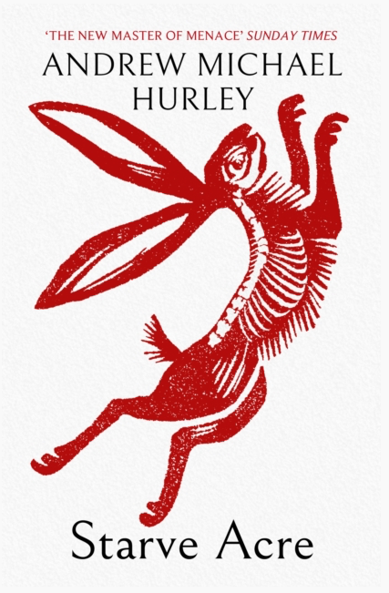 Starve Acre - Andrew Michael Hurley