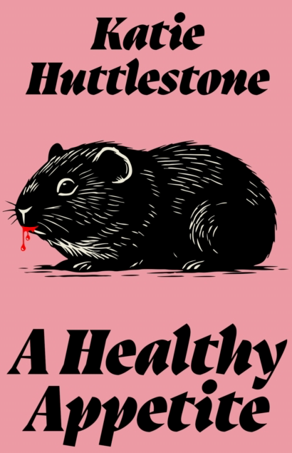A Healthy Appetite - Katie Huttlestone