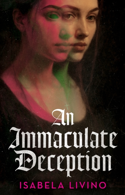An Immaculate Deception - Isabela Livino (Hardback)