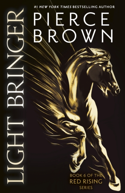 Light Bringer - Pierce Brown (Book 6 in the Red Rising Series)