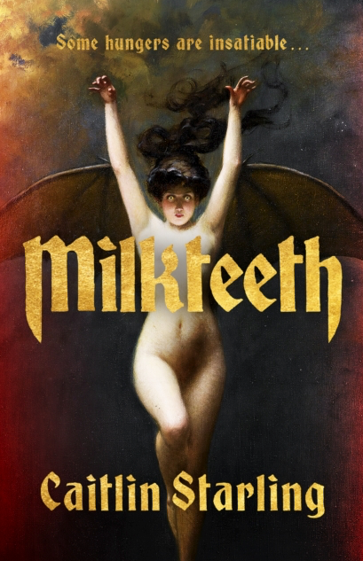 Milkteeth - Caitlin Starling (Hardback)