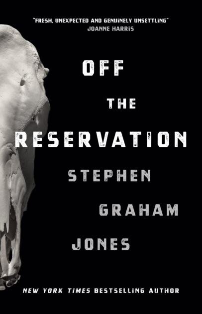 Off The Reservation - Stephen Graham Jones (Hardback)