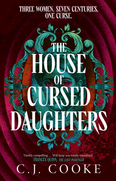 The House of Cursed Daughters - C J Cooke (Hardback)