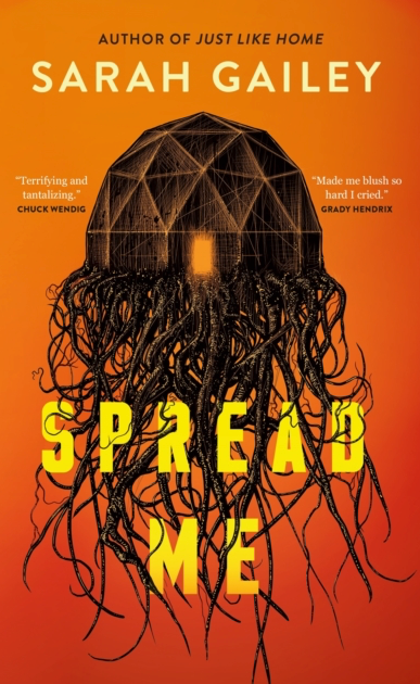 Spread Me - Sarah Gailey