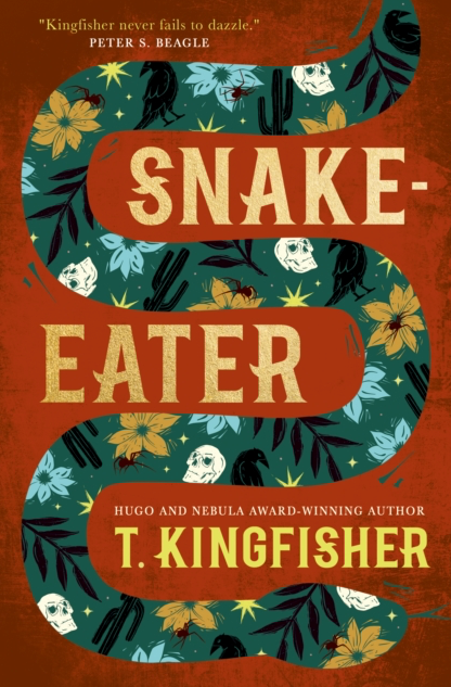 Snake-Eater - T Kingfisher (Hardback)